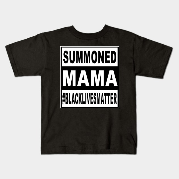 Wall Of Moms - Summoned Mama Kids T-Shirt by Az_store 